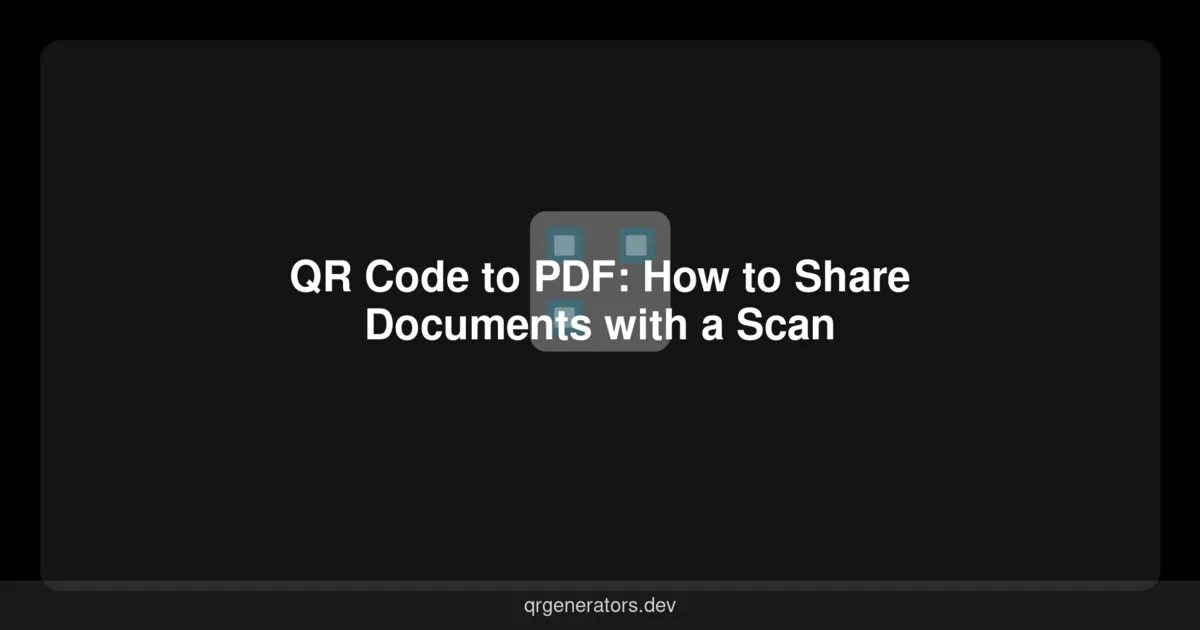 QR Code to PDF: How to Share Documents with a Scan