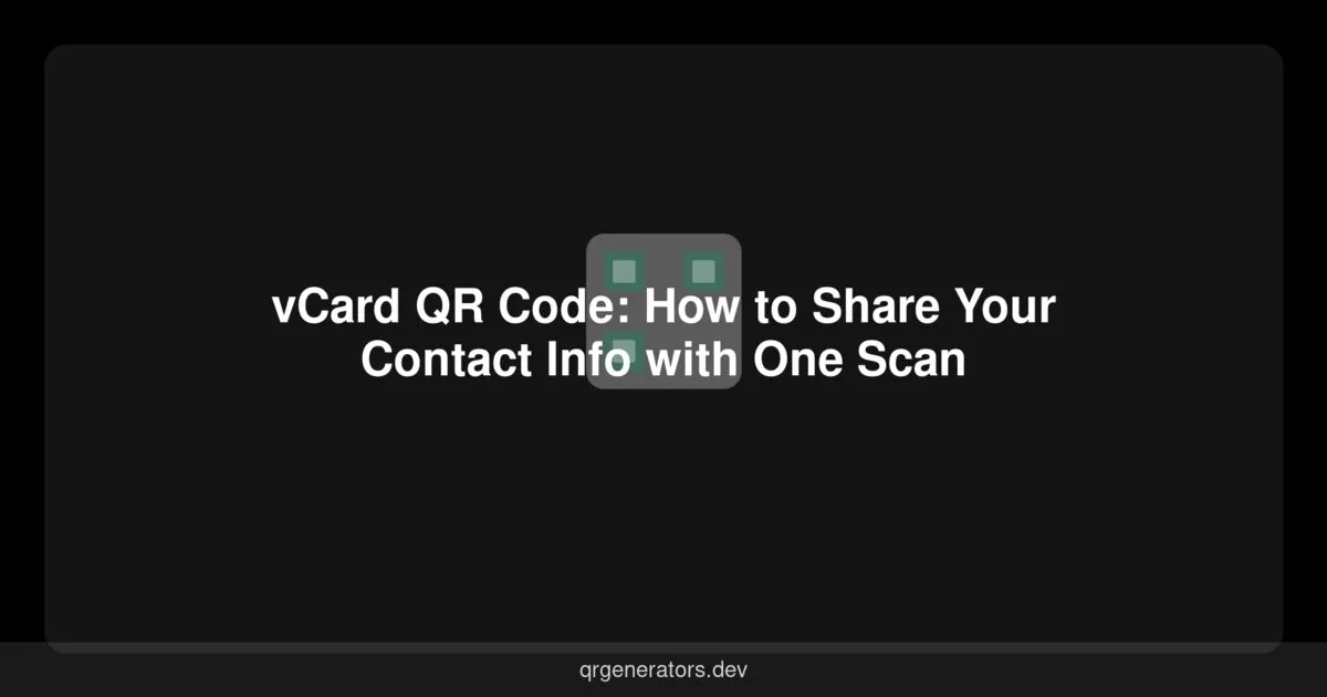 vCard QR Code: How to Share Your Contact Info with One Scan